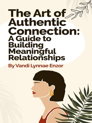 cover image of The Art of Authentic Connection